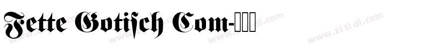 Fette Gotisch Com字体转换